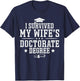 I Survived My Wife's Doctorate Degree Proud Husband Doctoral T-Shirt - T-Shirt | Navy