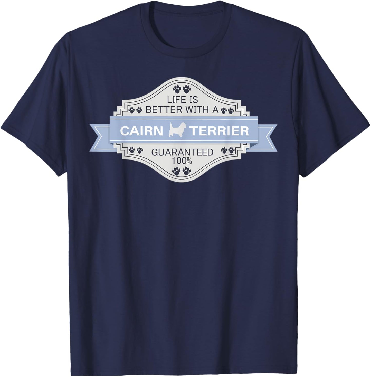 Cairn Terrier | Life is better Cairn Terrier T-Shirt - T-Shirt | Navy