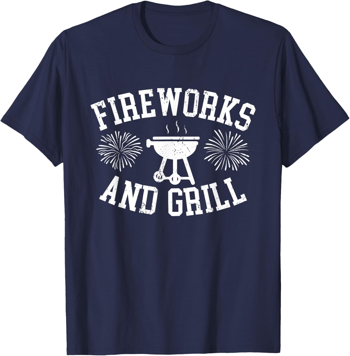 Fireworks and Grill 4th of July T-Shirt - T-Shirt | Navy