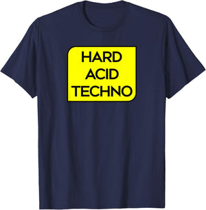Hard Acid Techno - Hardcore Rave Tekno T-Shirt - T-Shirt | Navy