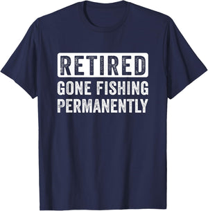 Retired Fisherman, Fishing quote, Funny Fisherman retirement T-Shirt - T-Shirt | Navy