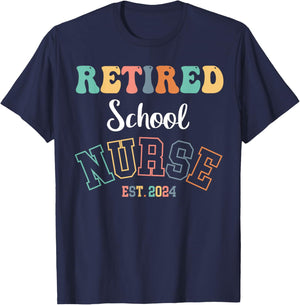 Retired School Nurse 2024 Nurse Retirement T-Shirt - T-Shirt | Navy