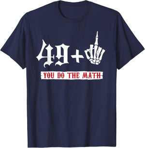 49 + 1 Middle Finger Flipping Off 50 50th Birthday T-Shirt - T-Shirt | Navy