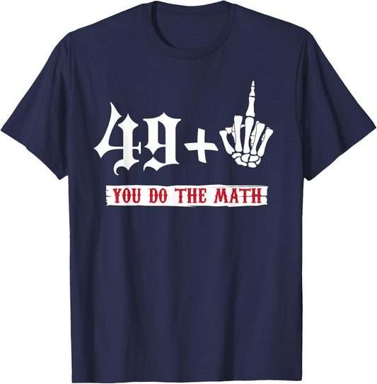 49 + 1 Middle Finger Flipping Off 50 50th Birthday T-Shirt - T-Shirt | Navy