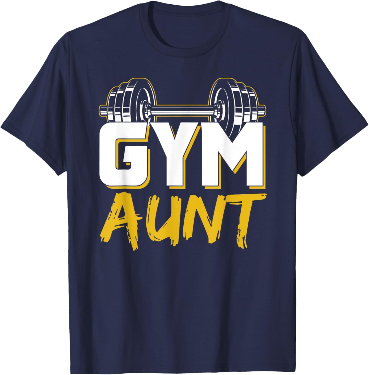 Gym Aunt Fitness Weightlifting Training Workout T-Shirt - T-Shirt | Navy