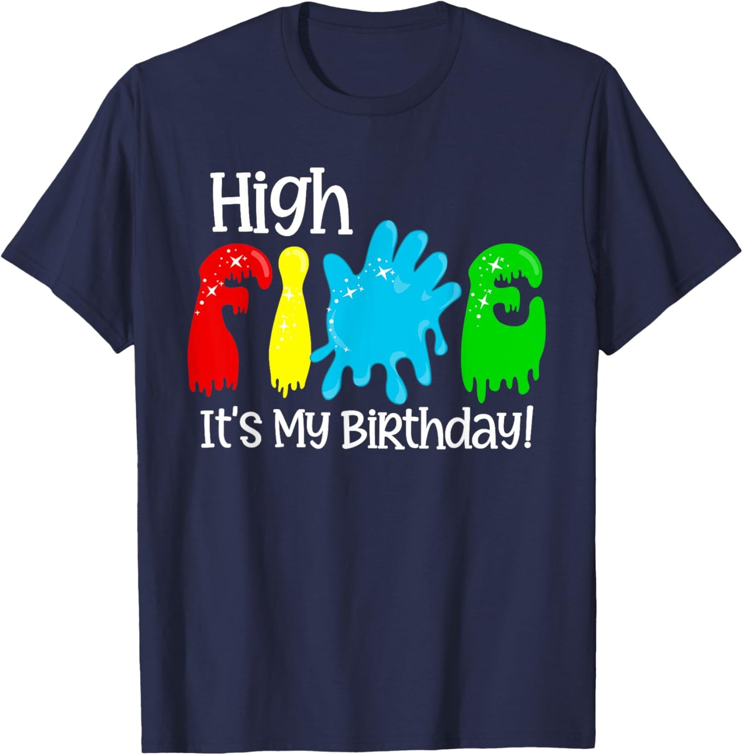 High 5 It's My Birthday Five Year Old Boy Girl Slime Lover T-Shirt - T-Shirt | Navy
