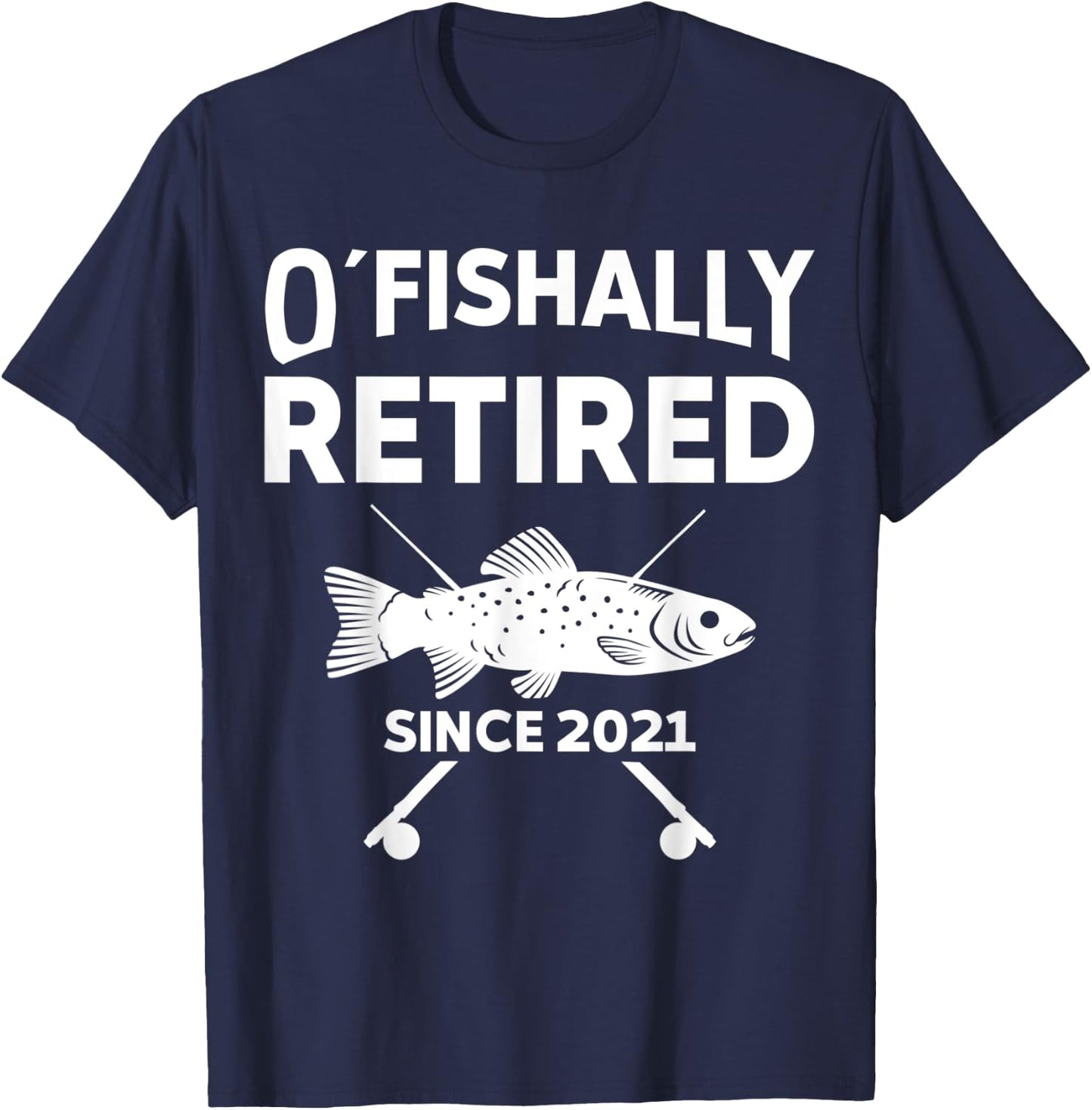 O´Fishally Retired Funny Fishing Retirement gift T-Shirt - T-Shirt | Navy