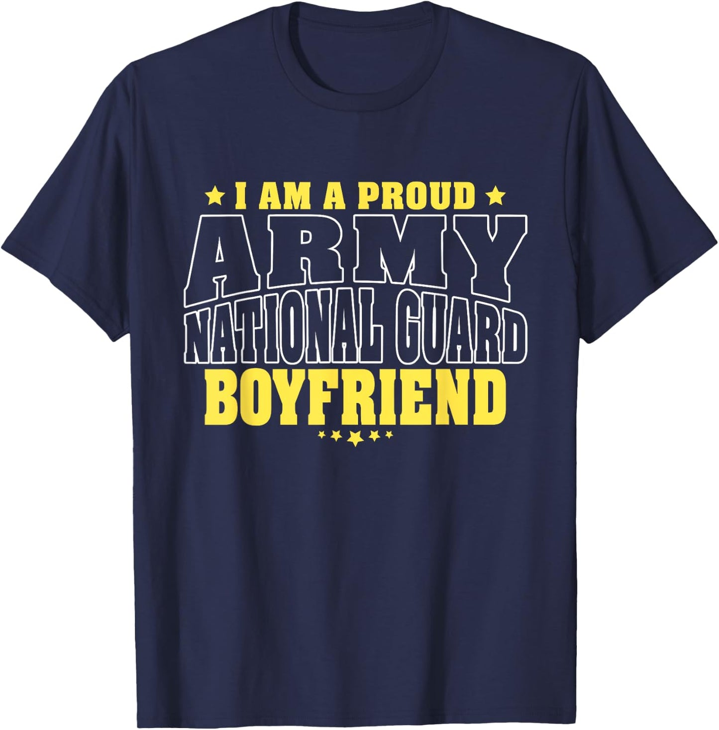 I Am A Proud Army National Guard Boyfriend - Military Couple T-Shirt - T-Shirt | Navy