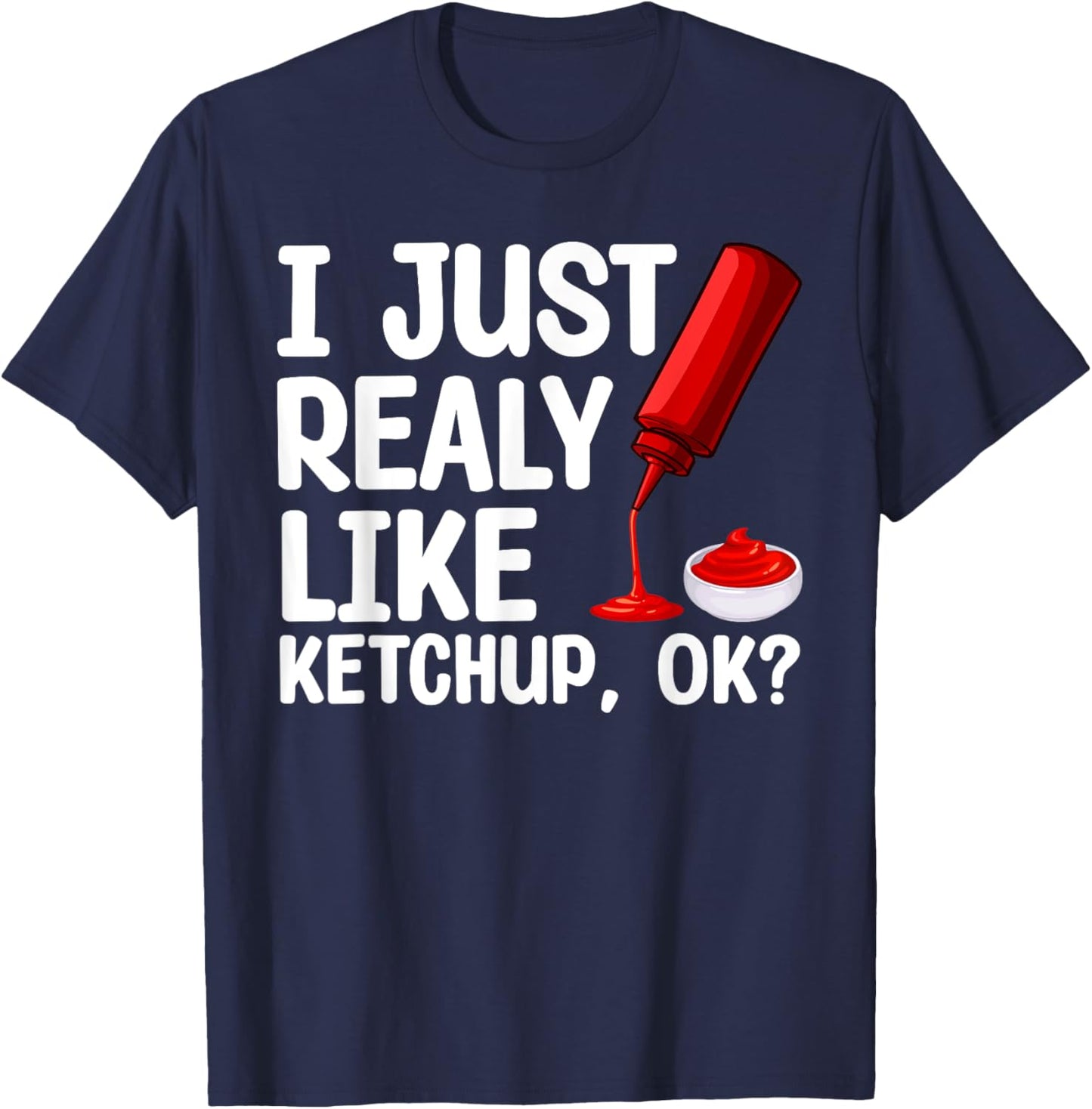 Funny Ketchup Design Women Kids Tomato Ketchup Lover T-Shirt - T-Shirt | Navy