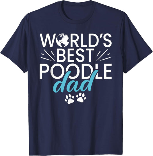 Worlds best Poodle Dad T-Shirt - T-Shirt | Navy