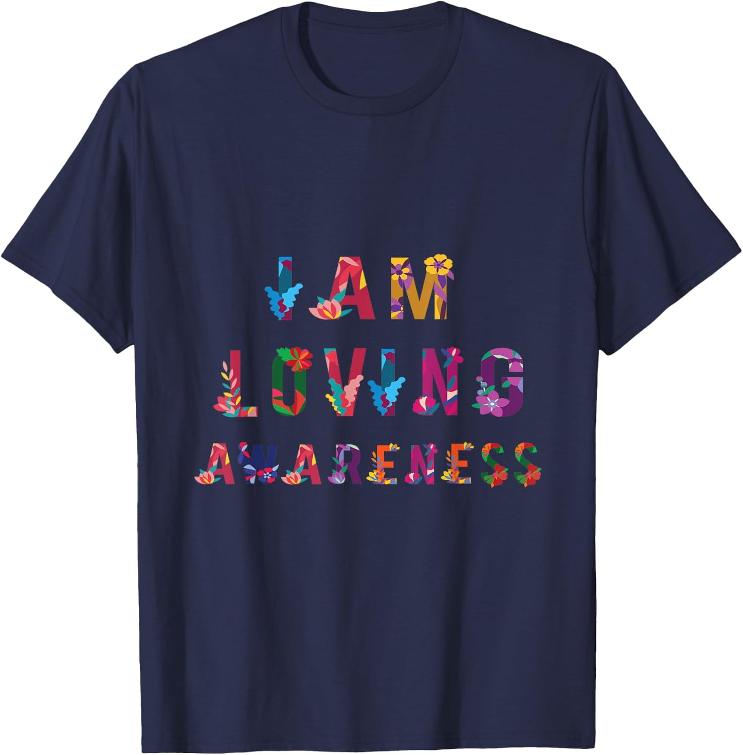 I Am Loving Awareness | Ram Dass Yoga T-Shirt - T-Shirt | Navy