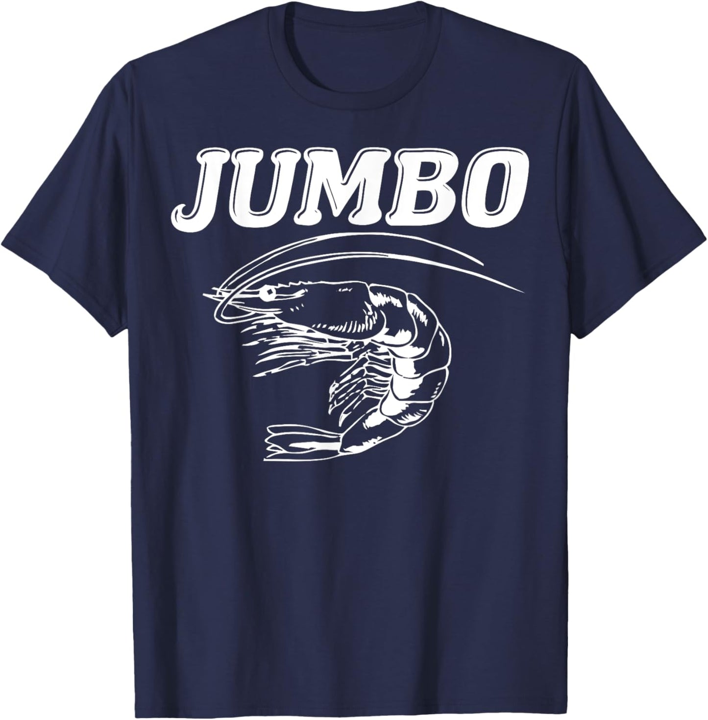 Shrimp Jumbo Shrimp, Shellfish and Seafood as T-Shirt - T-Shirt | Navy