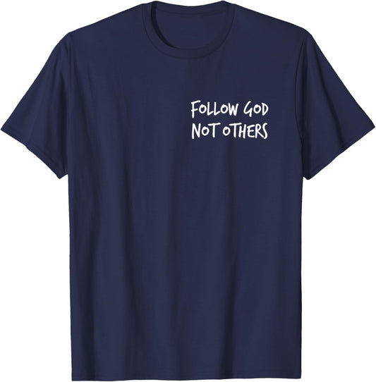 Follow God Not Others T-Shirt - T-Shirt | Navy