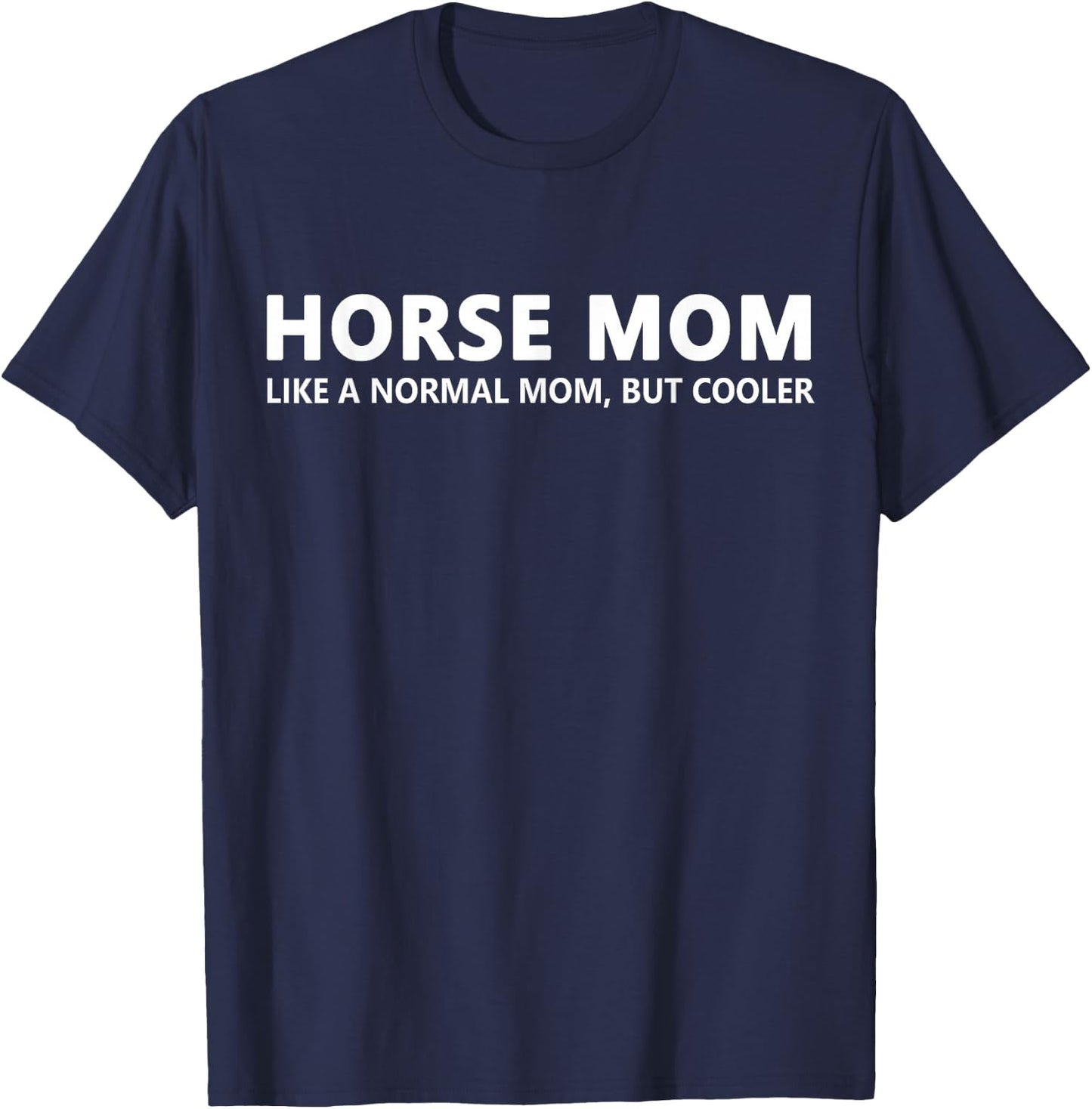 Funny Horseback Riding Mom Horse Mom T-Shirt - T-Shirt | Navy