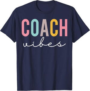 Coach Vibes Colorful Women Appreciation Day Back To School T-Shirt - T-Shirt | Navy