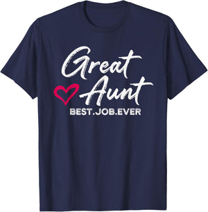 Great Aunt Best. Job. Ever. Auntie Cute Mothers Day Gifts T-Shirt - T-Shirt | Navy