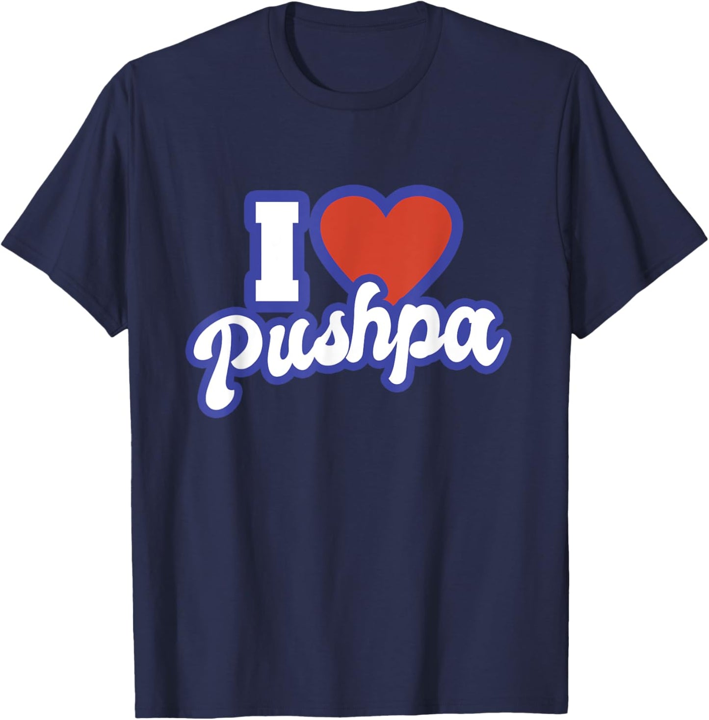 I Love Pushpa T-Shirt - T-Shirt | Navy