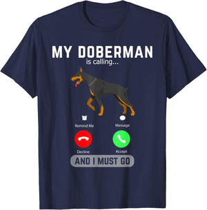 My Doberman Is Calling And I Must Go Phone Screen Dog Lover T-Shirt - T-Shirt | Navy