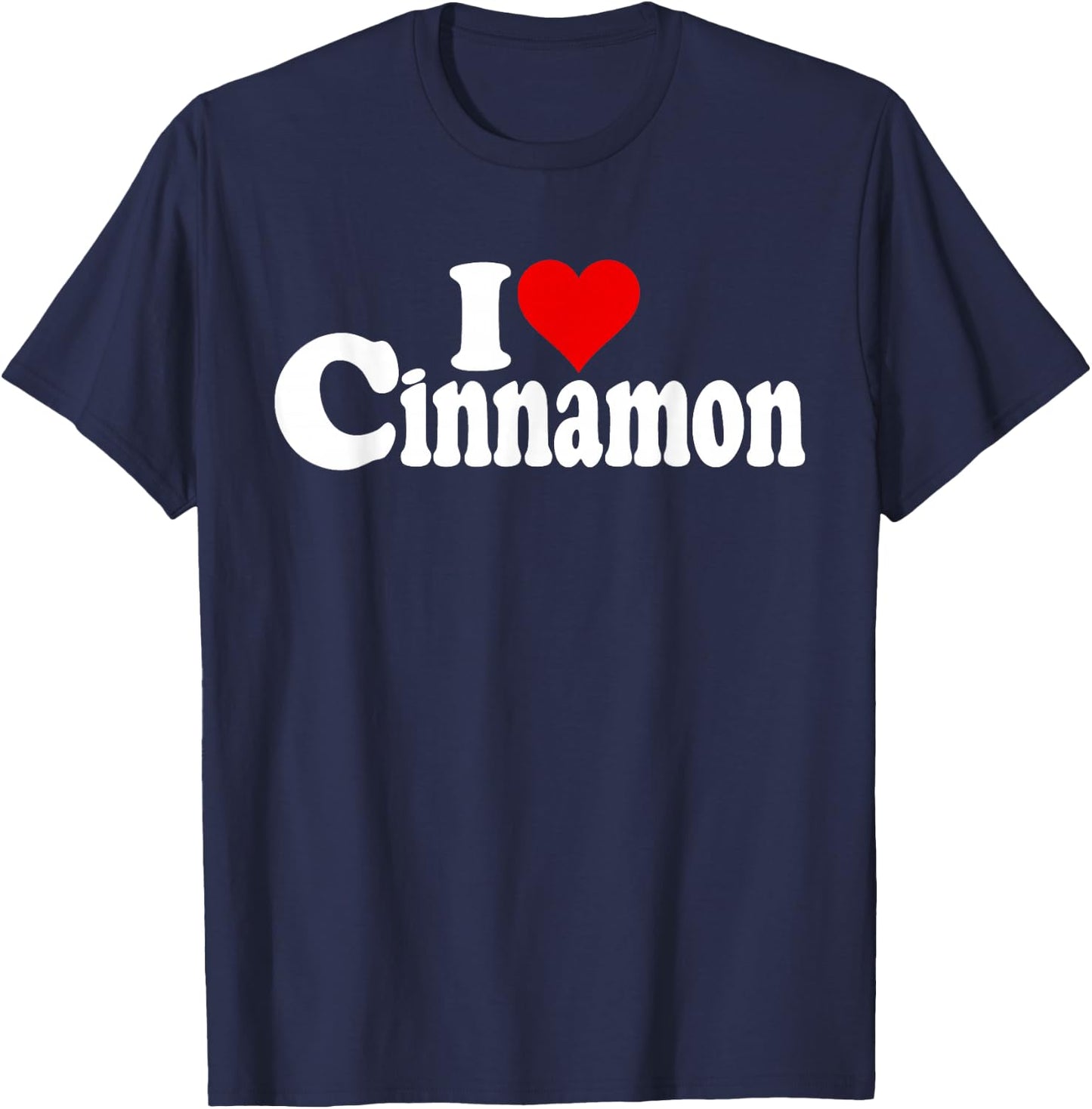 I Love Heart Cinnamon Spice T-Shirt - T-Shirt | Navy