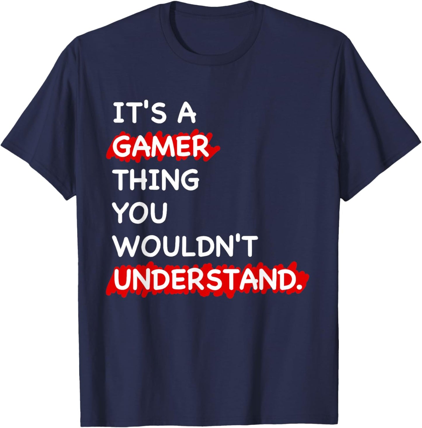 It's a Gamer Thing Funny Gamer Gaming Men Boys Kids T-Shirt - T-Shirt | Navy