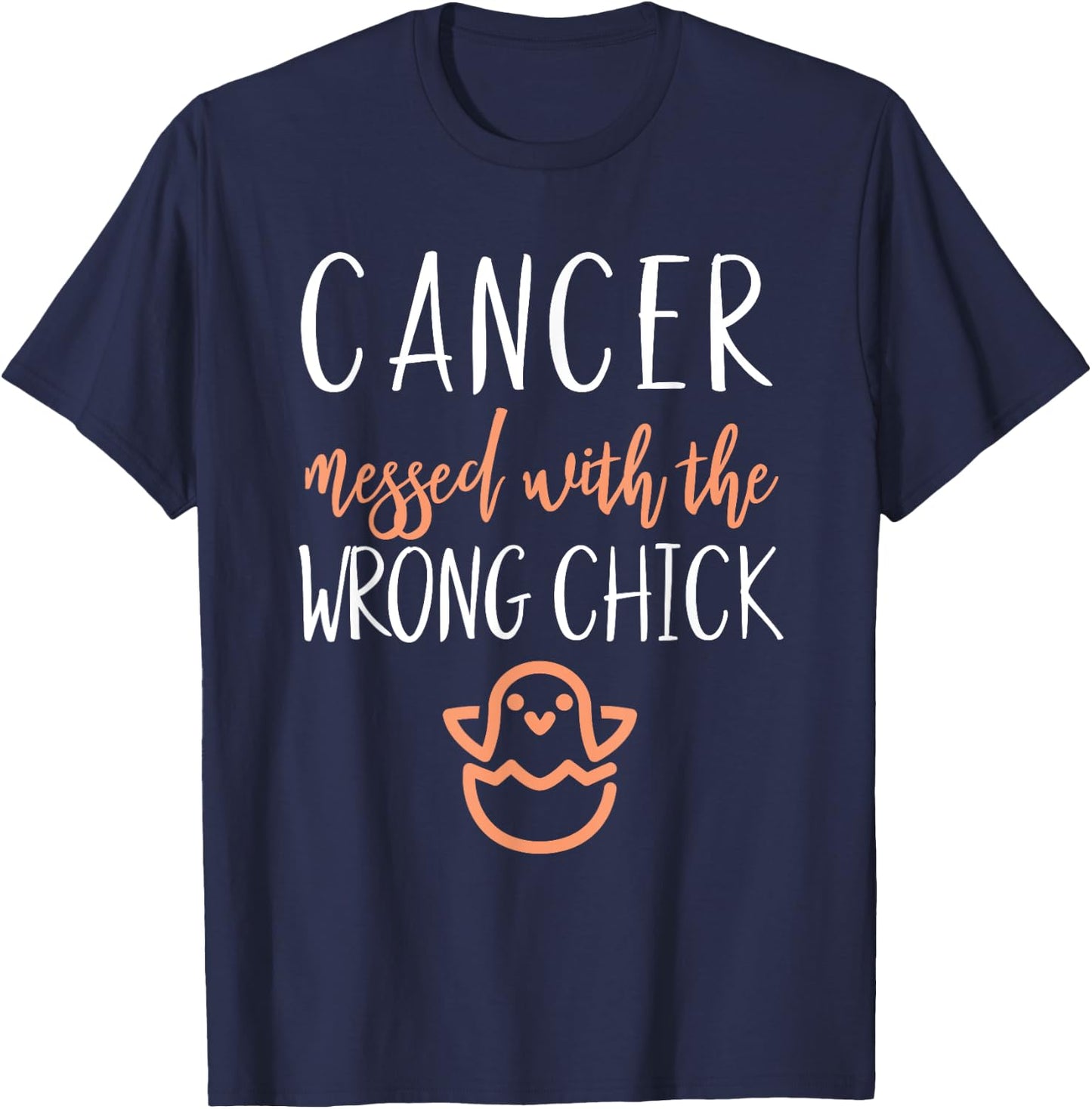 Uterine Endometrial Cancer Messed With The Wrong Chick Girl T-Shirt - T-Shirt | Navy