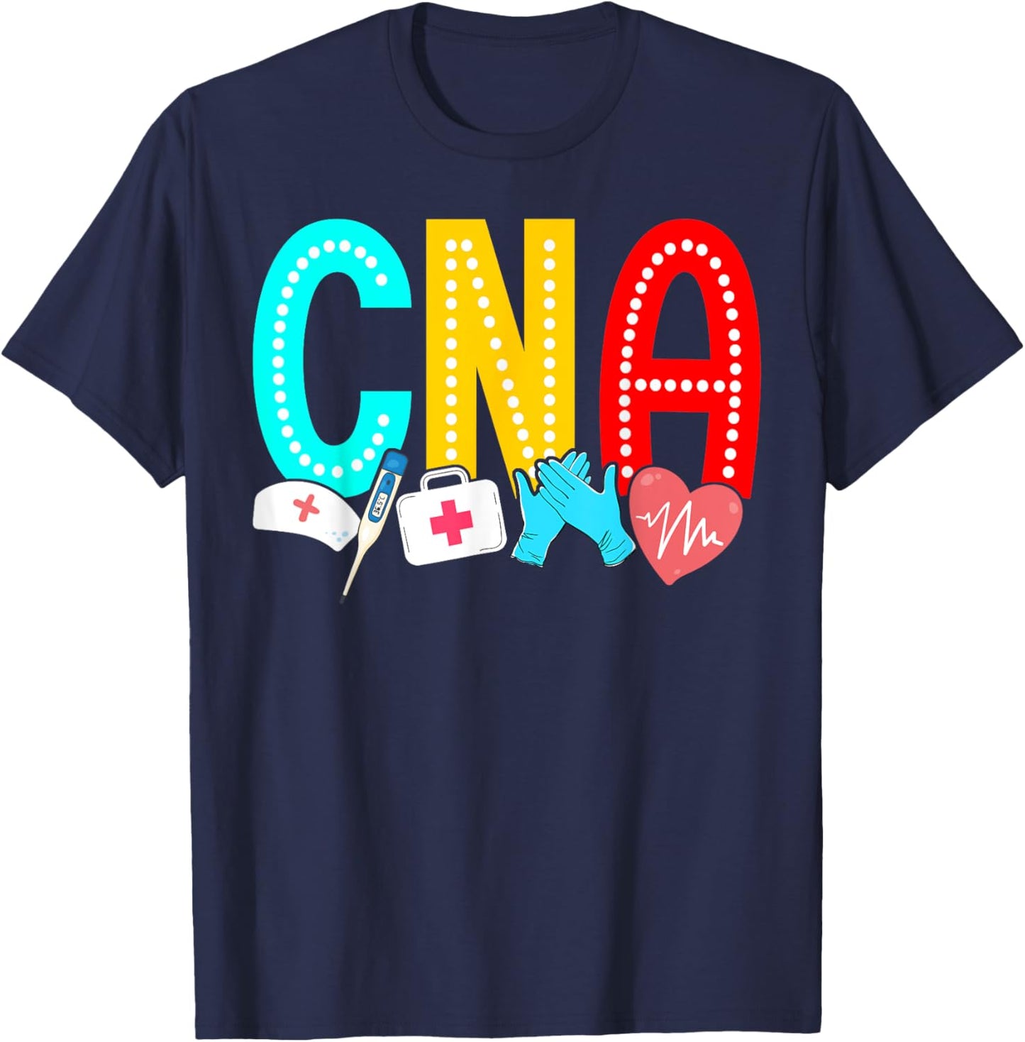 CNA Nurse Certified Nursing Assistant Cna T-Shirt - T-Shirt | Navy