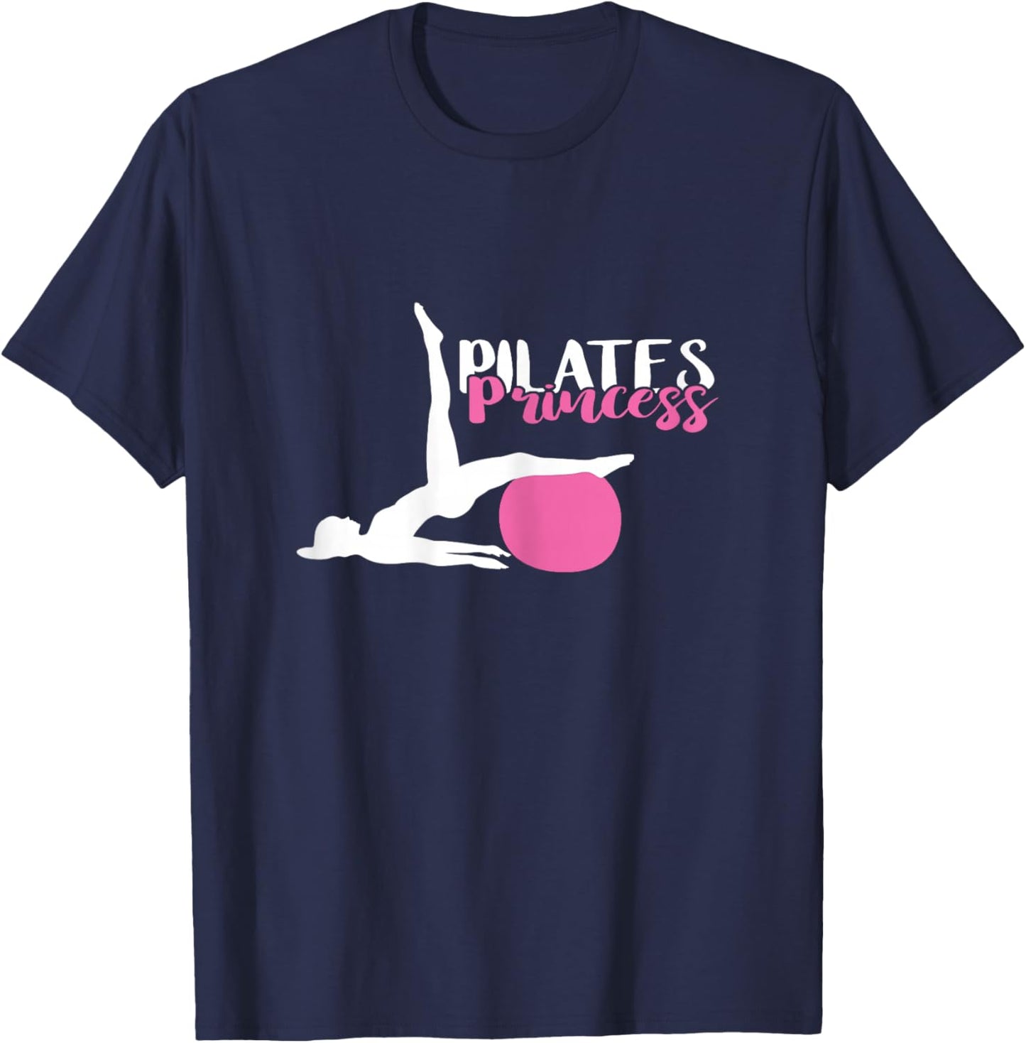 Pilates Fitness Instructor Pilates Workout Pilates Princess T-Shirt - T-Shirt | Navy