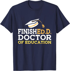 Doctor of Education Doctoral Degree Graduation 2025 EDD T-Shirt - T-Shirt | Navy