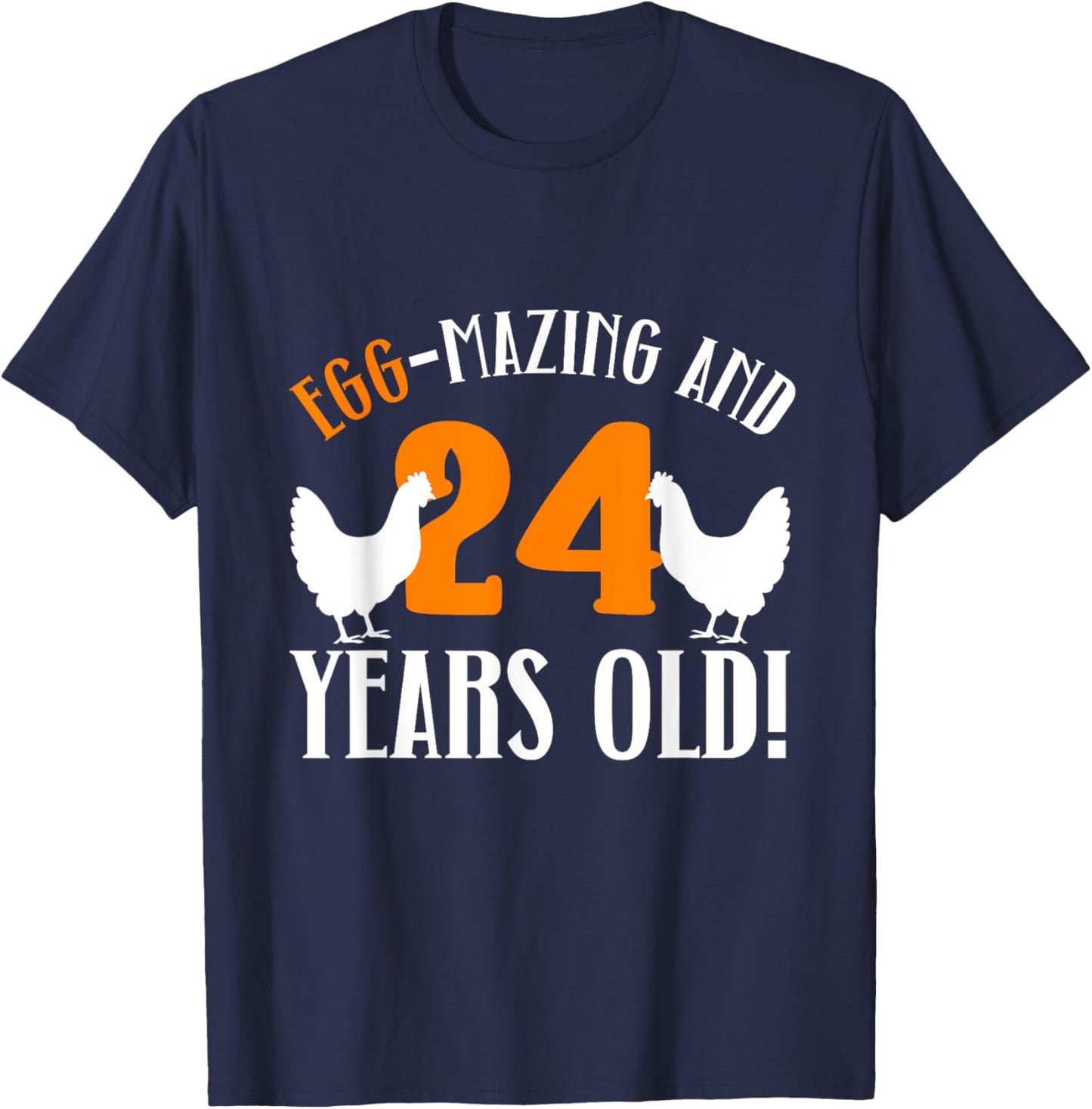 24th Birthday 24 Years Old Chicken Farmer Chicken Lover T-Shirt - T-Shirt | Navy