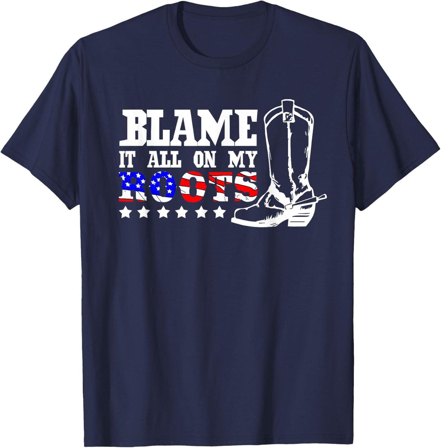 Blame It All On My Roots-Garth Country Music Men Women T-Shirt - T-Shirt | Navy