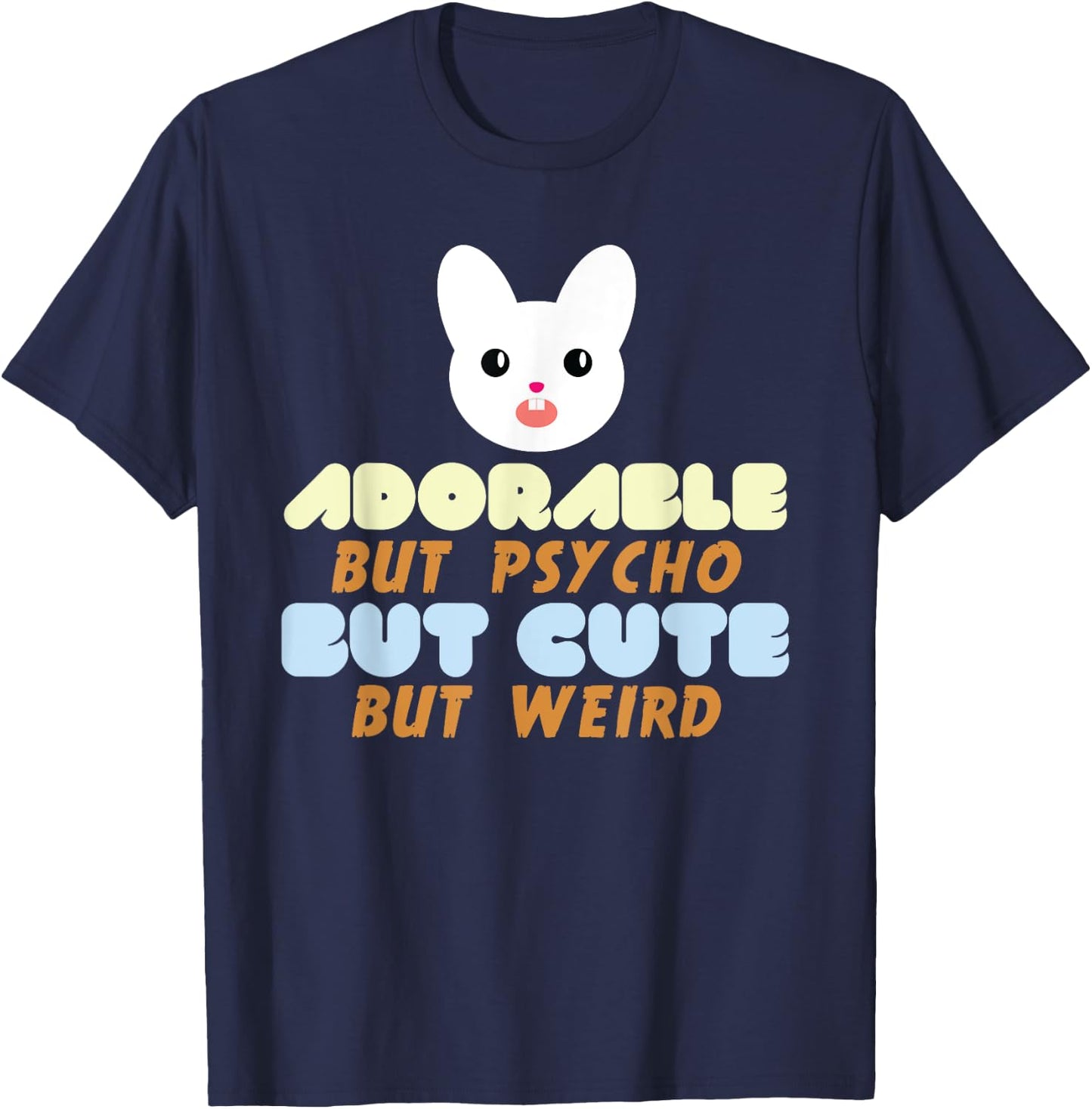 Horror Bunny Psycho Adorable But Psycho But Cute T-Shirt - T-Shirt | Navy