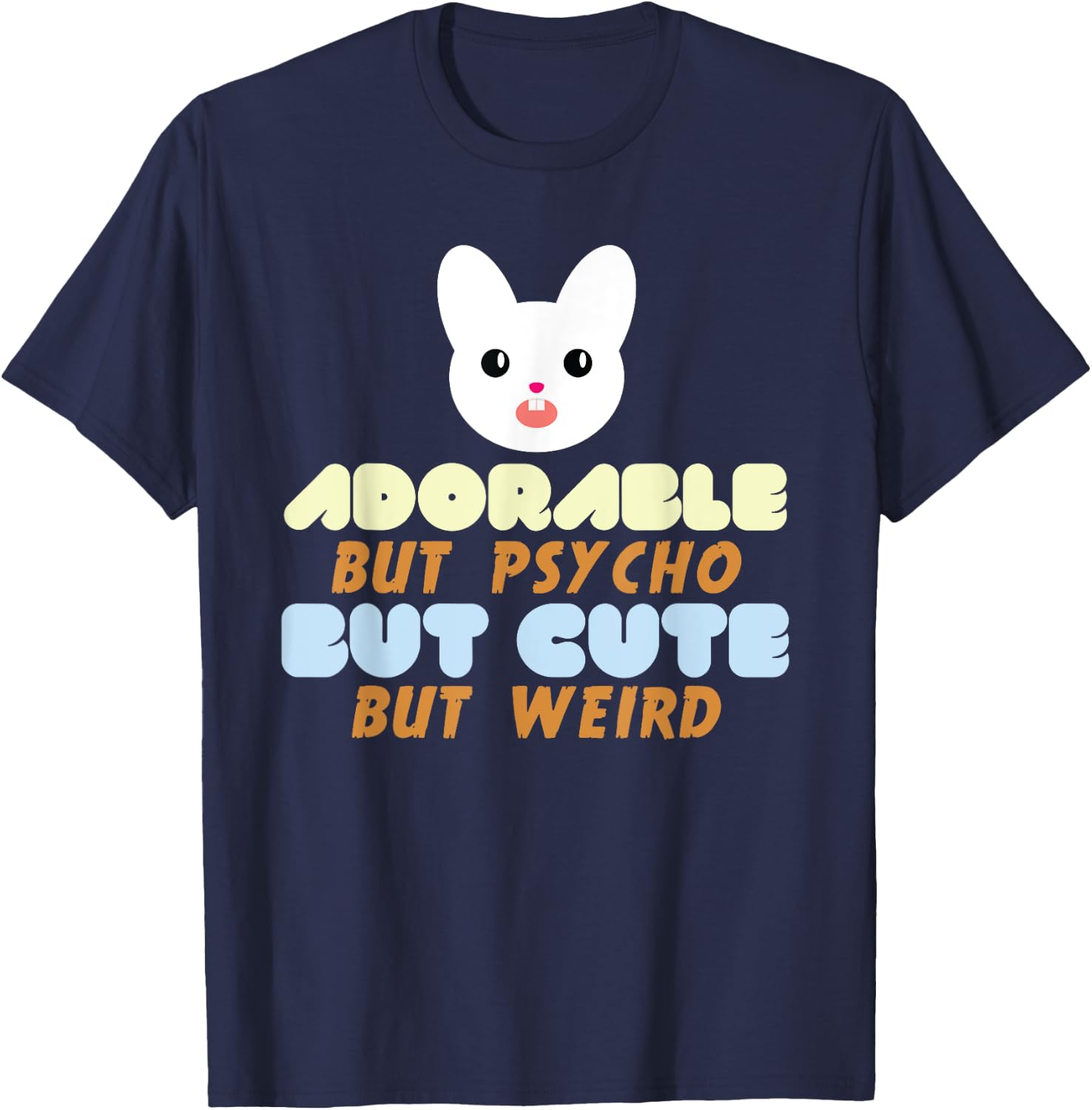 Horror Bunny Psycho Adorable But Psycho But Cute T-Shirt - T-Shirt | Navy