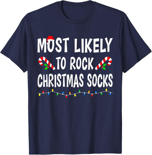 Most Likely To Rock Christmas Socks Match Family Funny Xmas T-Shirt - T-Shirt | Navy