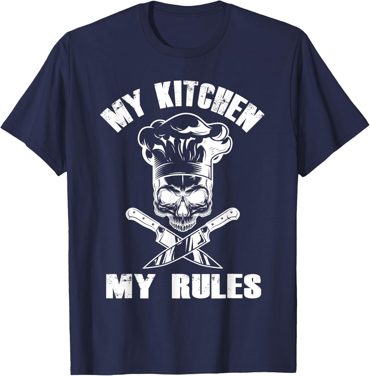 My Kitchen My Rules - Funny Skull Chef Hat Restaurant Chef T-Shirt - T-Shirt | Navy