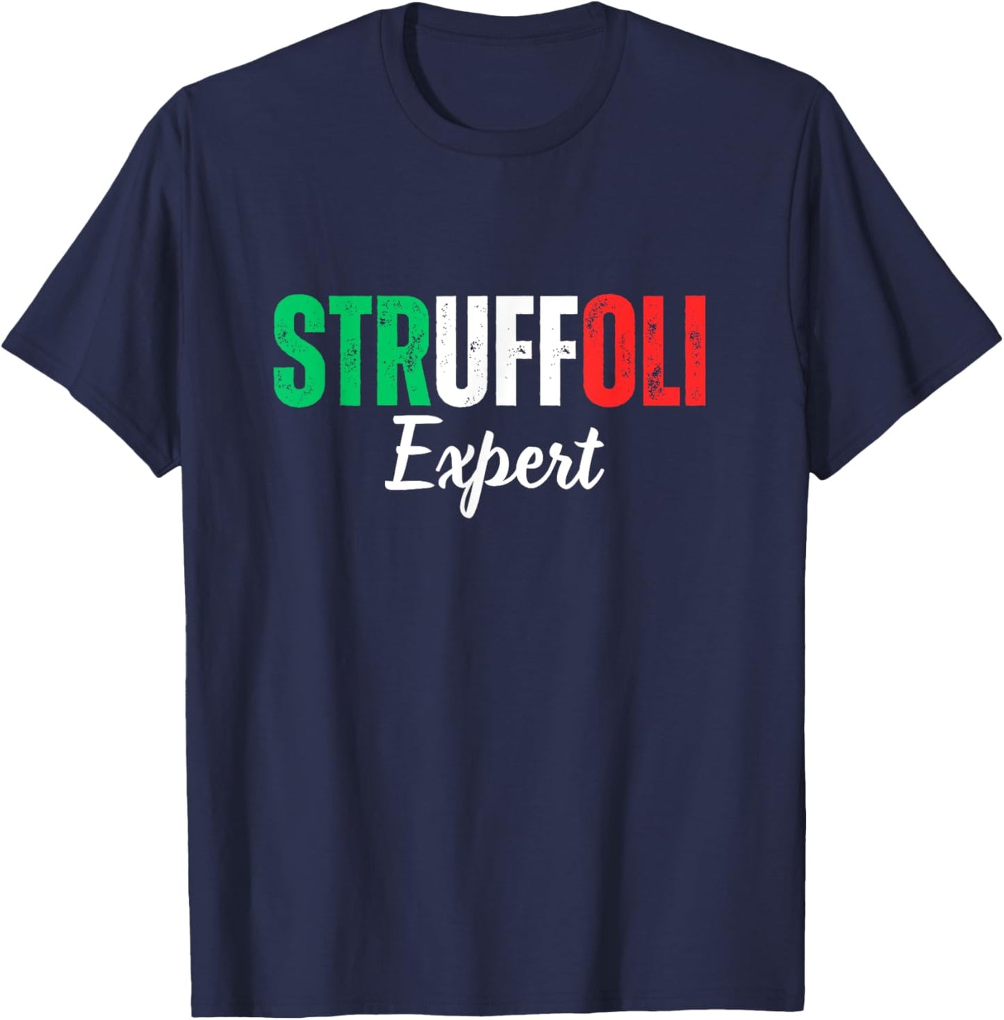 Funny Struffoli Expert, Italian Tradition Mom Dad Family T-Shirt - T-Shirt | Navy