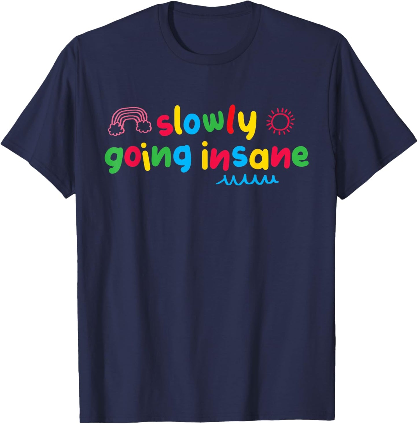 Slowly Going Insane Kidcore Clowncore Aesthetic T-Shirt - T-Shirt | Navy