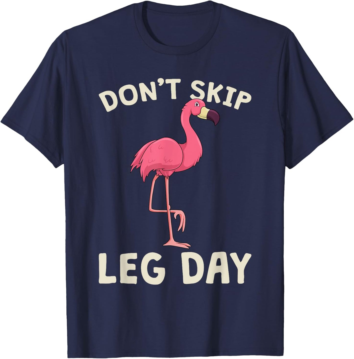 Pink Flamingo Workout Shirt Don't Skip Leg Day Gym Fitness T-Shirt - T-Shirt | Navy