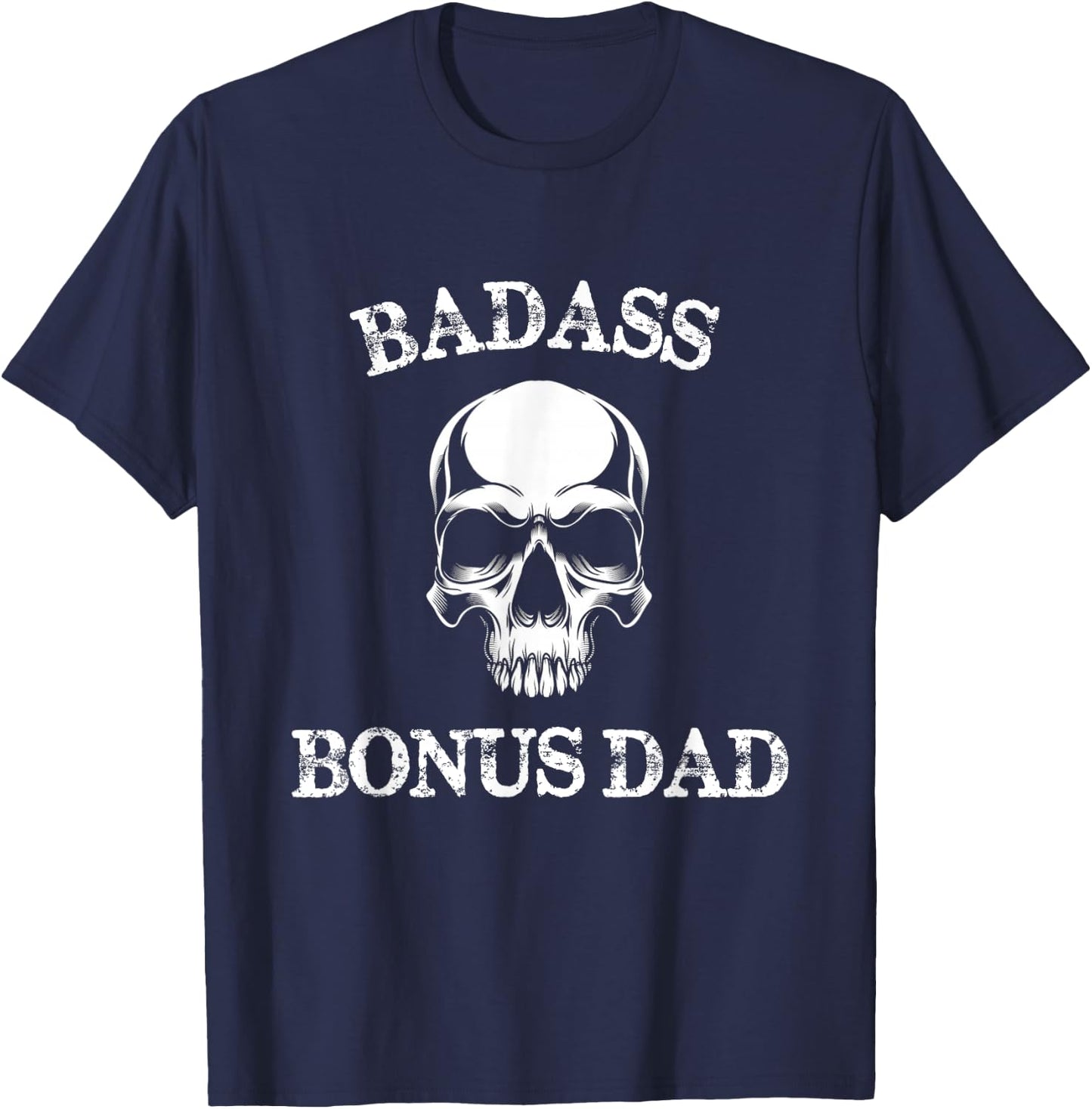 Funny Badass Bonus Dad Step Dad Gift Stepdad Stepfather T-Shirt - T-Shirt | Navy