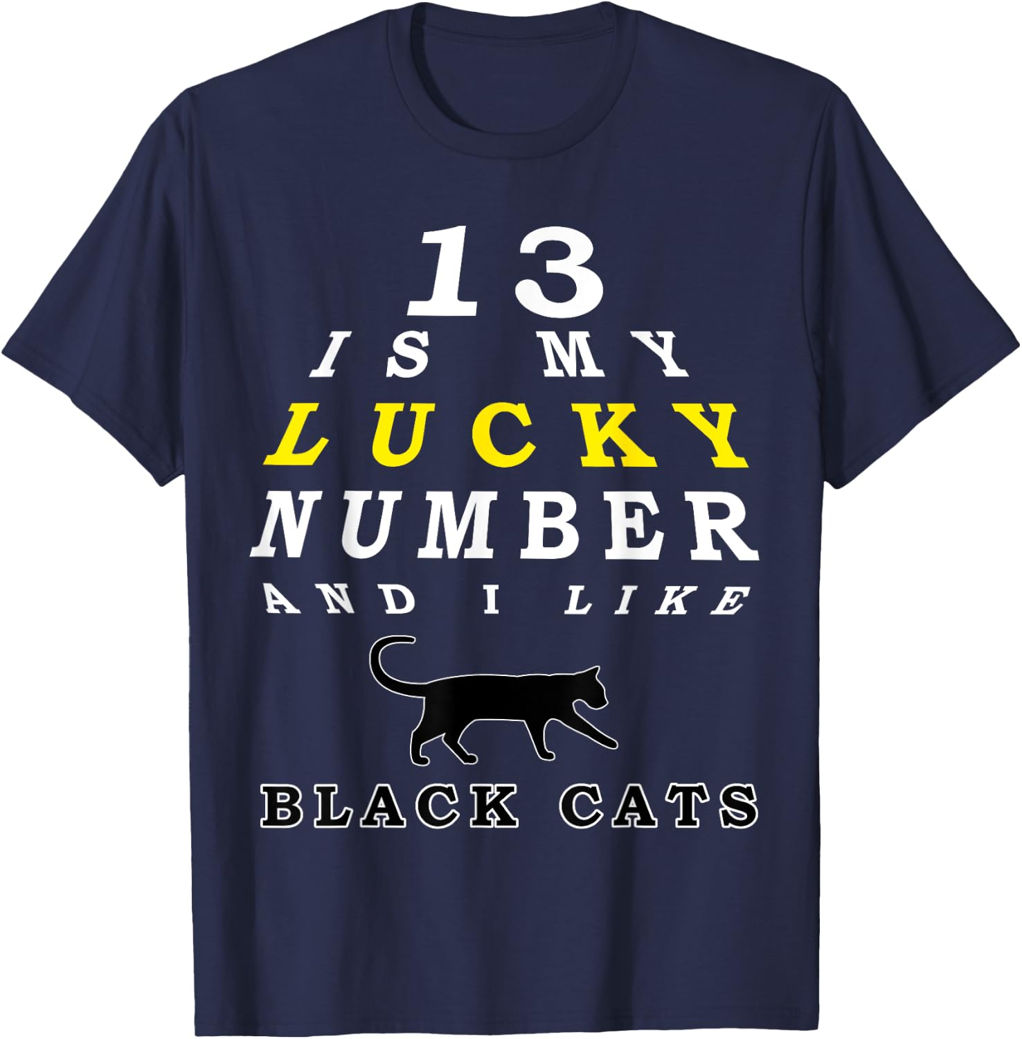 Black Cat Lucky Number 13 Fortune Cat Men Women T-Shirt - T-Shirt | Navy