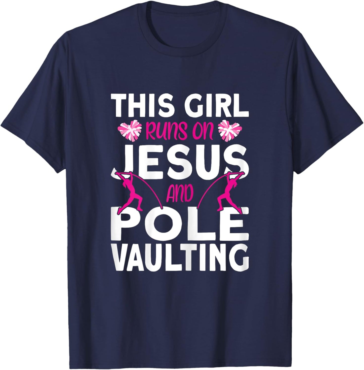 Pole Vaulter This Girl runs on Jesus and Pole Vault T-Shirt - T-Shirt | Navy