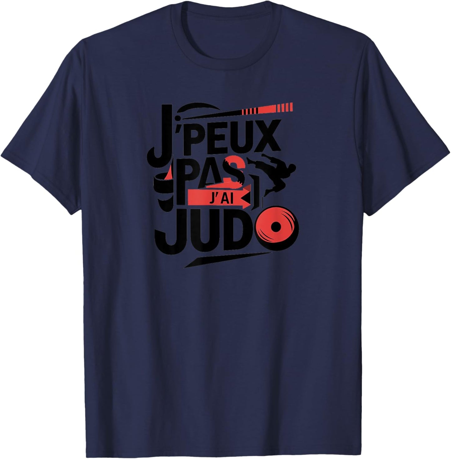 J'peux pas j'ai judo - Humour and Sport T-Shirt - T-Shirt | Navy