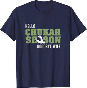 Funny Chukar Hunting Season Goodbye Wife For A Chukar Hunter T-Shirt - T-Shirt | Navy
