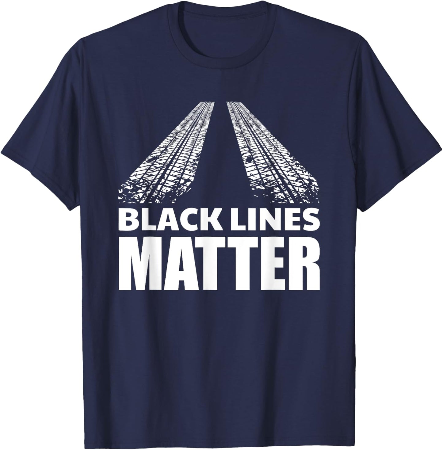 Black Lines Matter | Cool Vehicle Car Burnout Gag Gift T-Shirt - T-Shirt | Navy