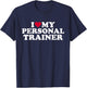 I love my personal trainer T-Shirt - T-Shirt | Navy