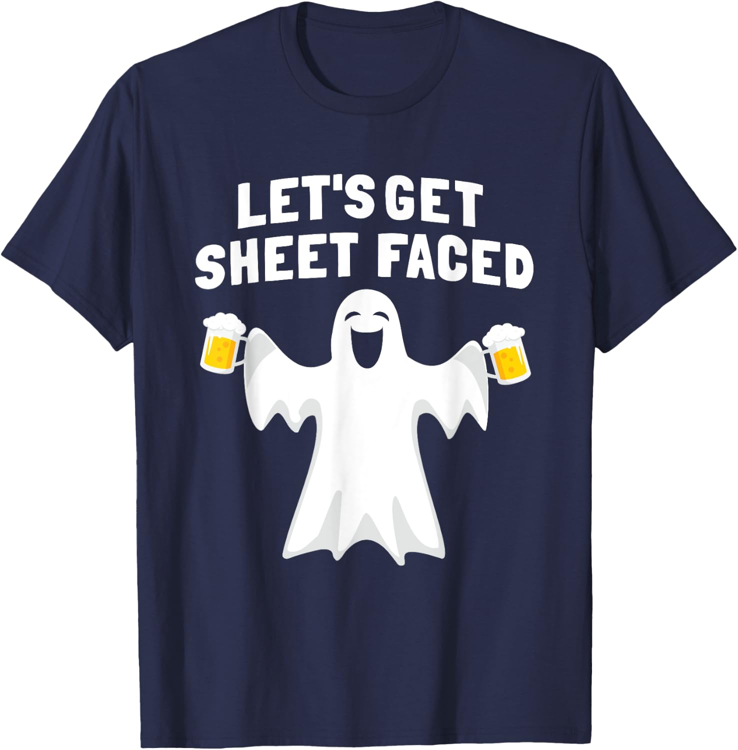 Lets Get Sheet Faced Funny Ghost Halloween Party Drinking T-Shirt - T-Shirt | Navy