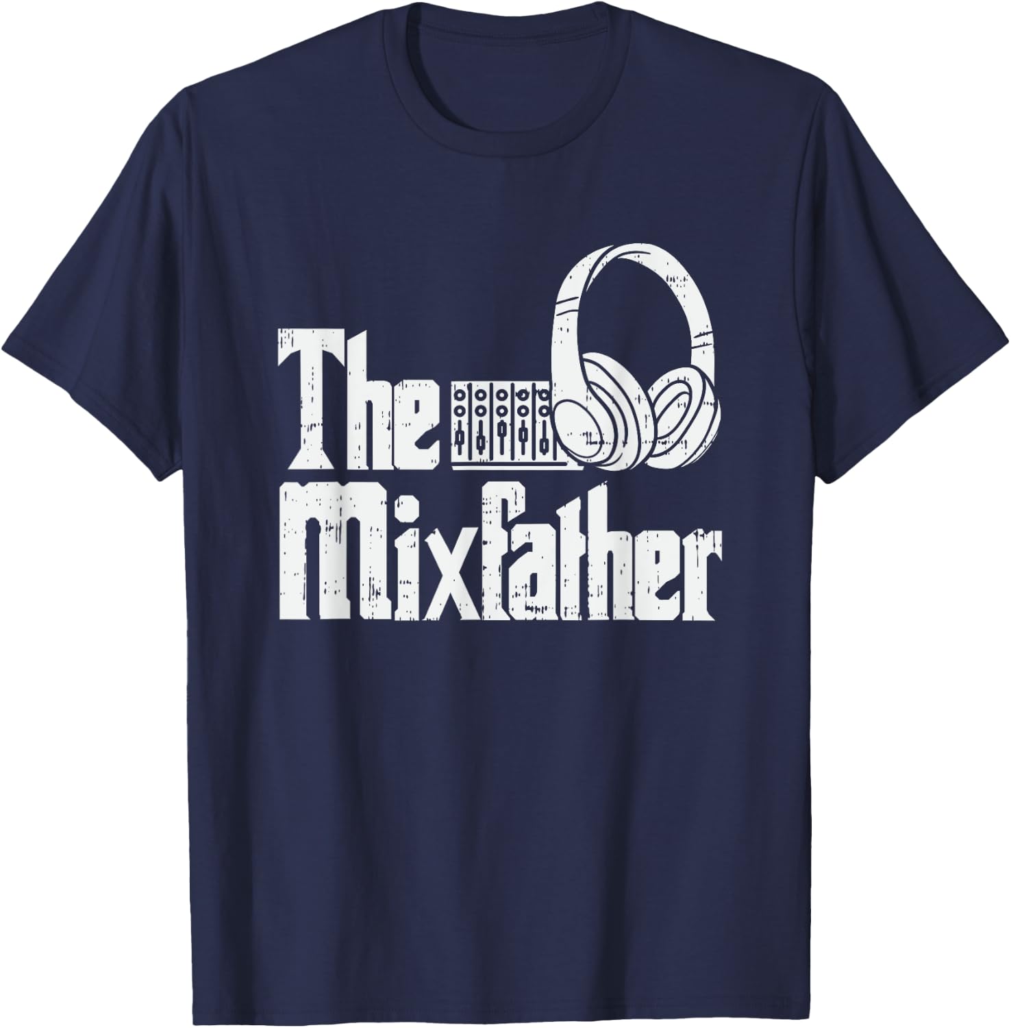 The Mixfather I Funny Party DJ Soundmixer Disc Jockey T-Shirt - T-Shirt | Navy
