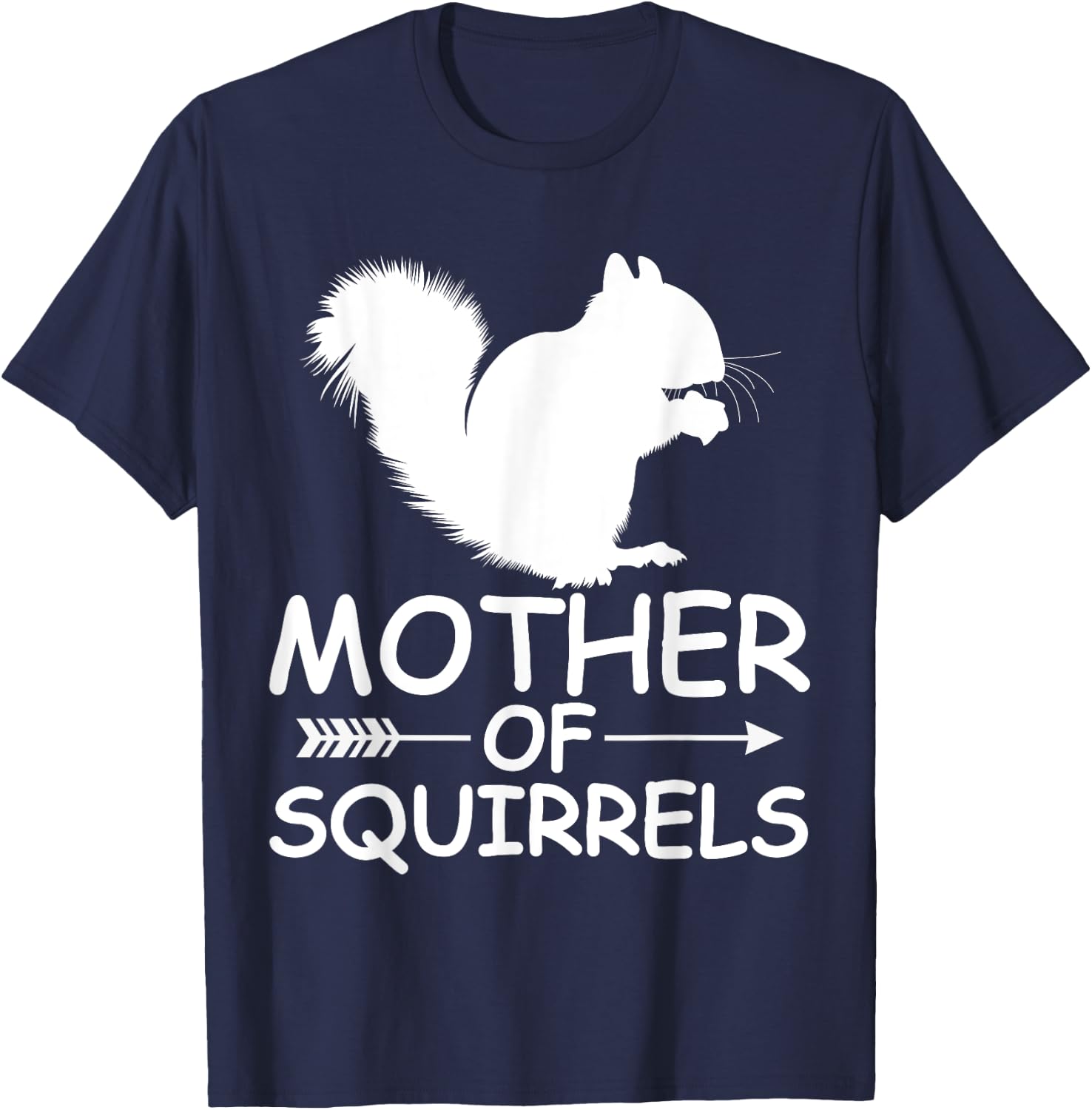 Mother Of Squirrels Shirt Funny Squirrels Mom Mother's Day T-Shirt - T-Shirt | Navy