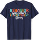 Behavior Goes Where Reinforcement Flows SPED Teacher T-Shirt - T-Shirt | Navy