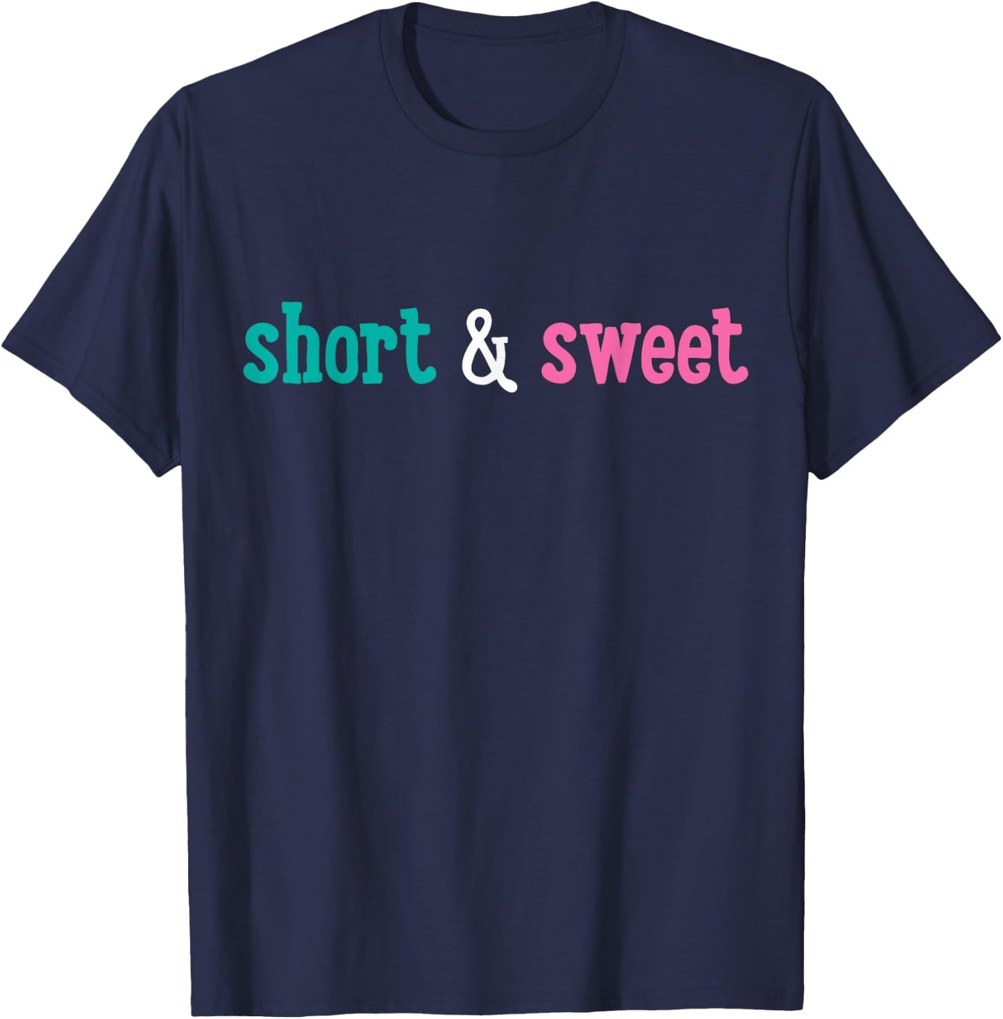 Short and Cute. T-Shirt - T-Shirt | Navy