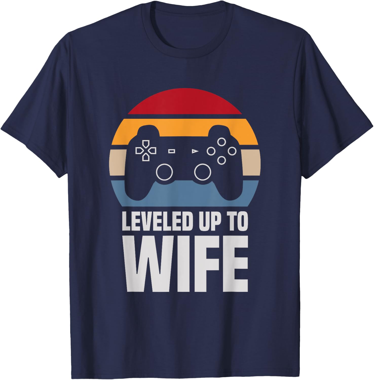 Leveled Up To Wife Gifts Newly Married Couple T-Shirt - T-Shirt | Navy